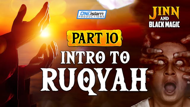 Part 10 - Intro To Ruqyah
