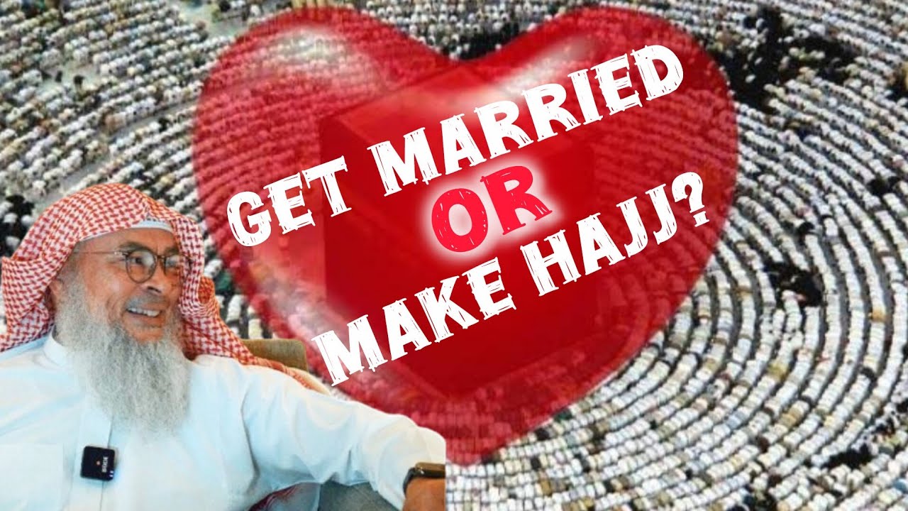 Do I get married first or make Hajj if I can only afford one 