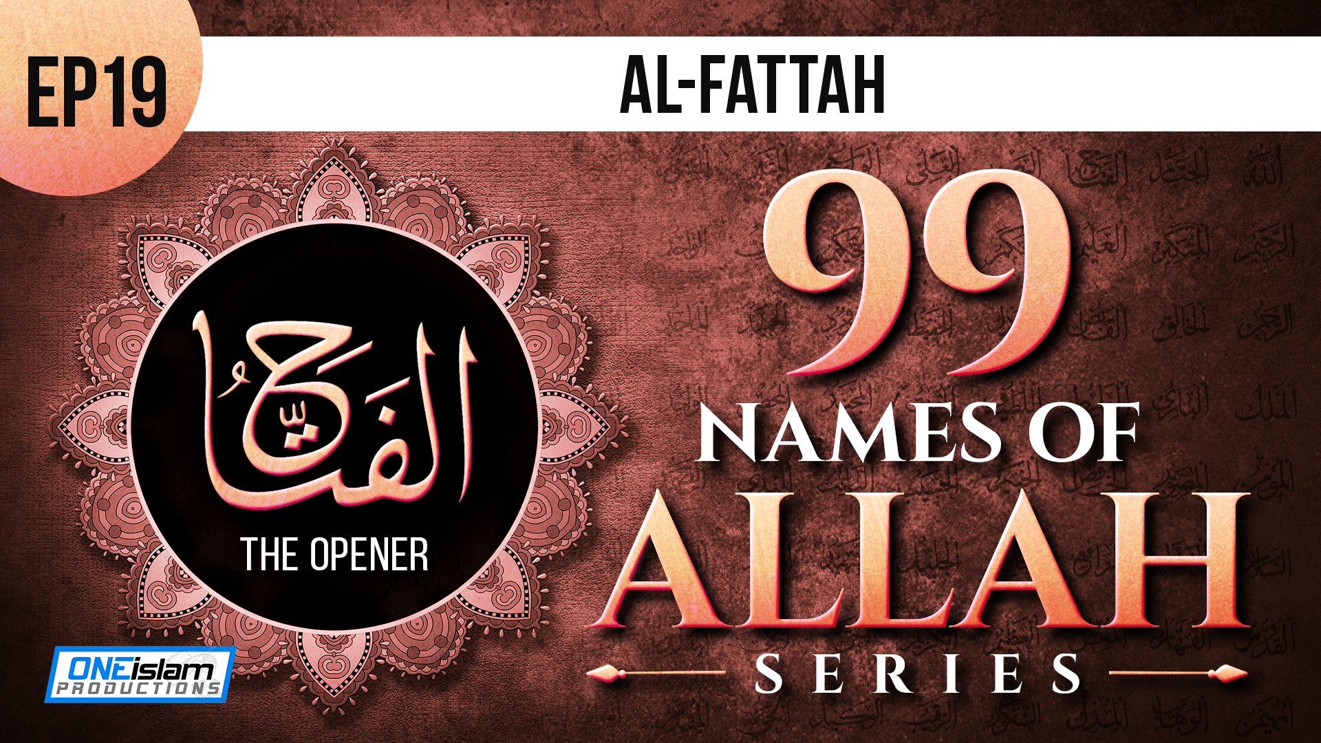 Ep 19 | Al-Fattah