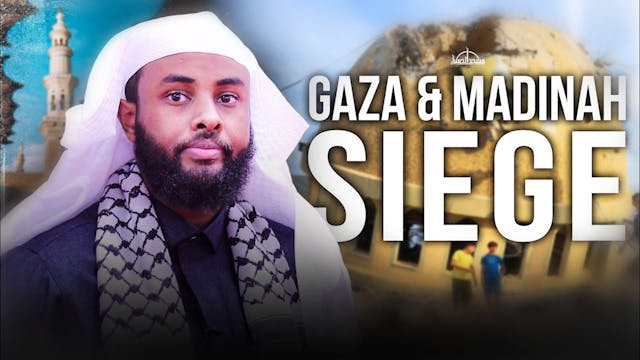 Gaza Siege & Madinah Siege - Yahya Ra...