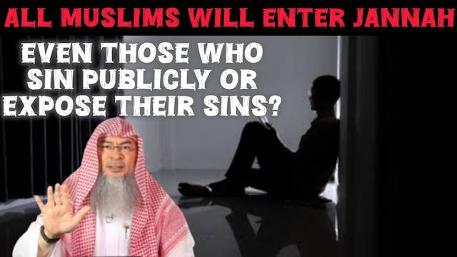 All Muslims will enter Jannah What ab...