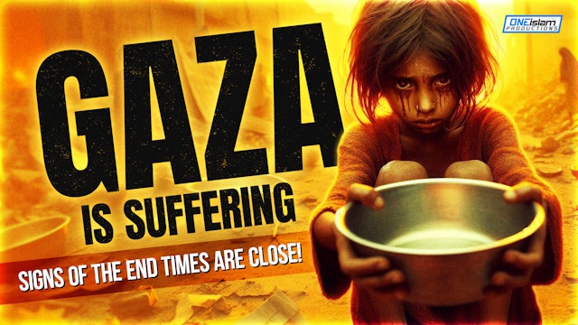 Gaza Is Suffering, Signs Of End Times Are Getting Close!