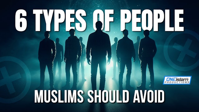 6 Types Of People Muslims Should Avoid