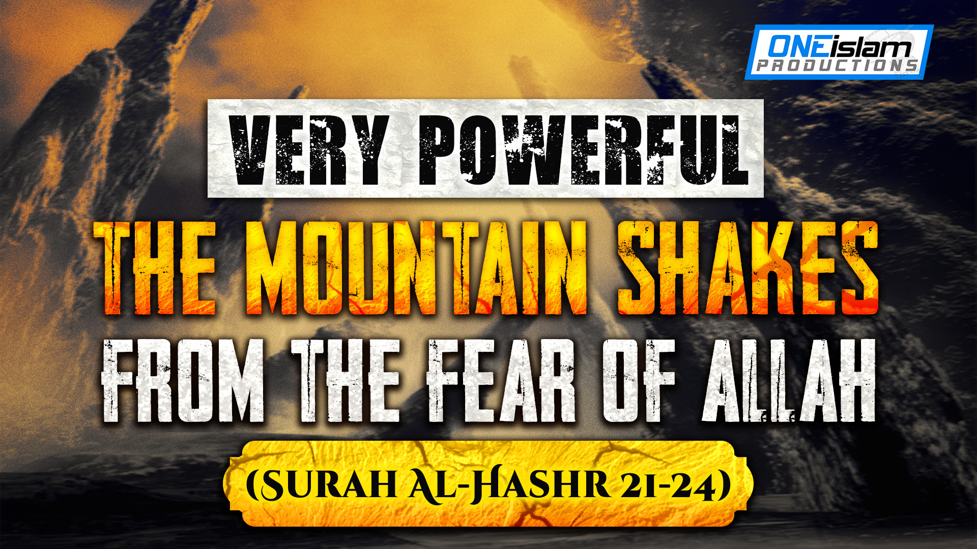 THE MOUNTAIN SHAKES FROM THE FEAR OF ALLAH