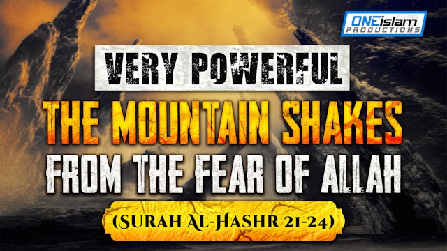 THE MOUNTAIN SHAKES FROM THE FEAR OF ALLAH