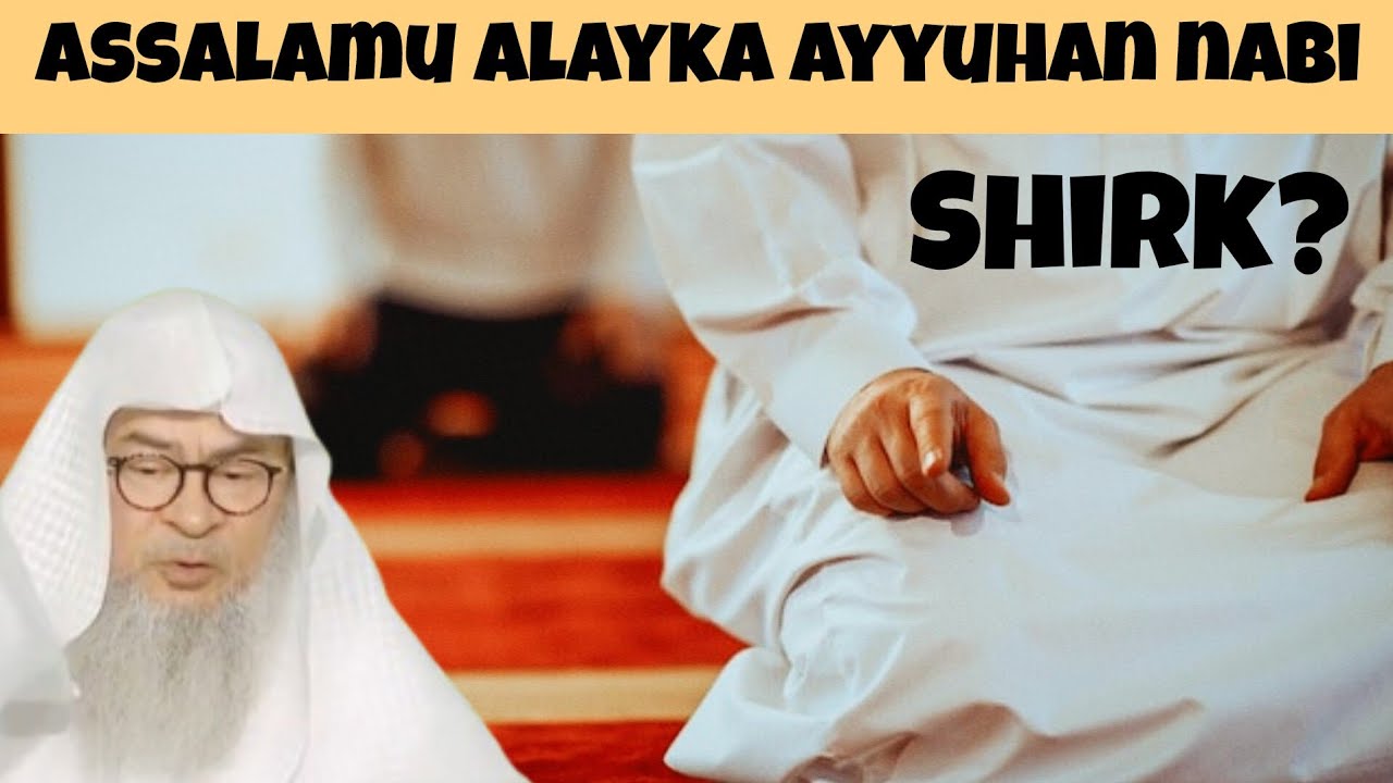 Is saying Assalamu alayka ayyuhan Nabi in tashahhud shirk 