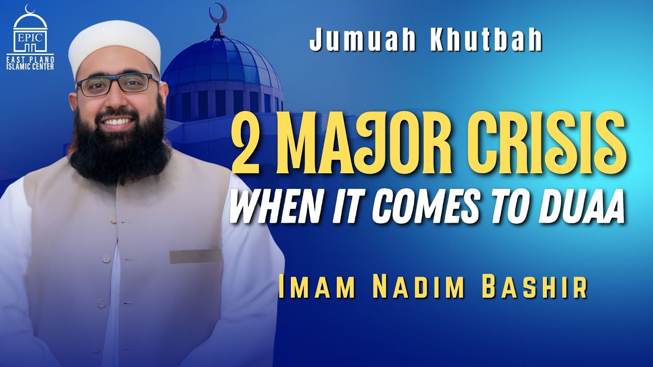 2 Major Crisis When It Comes To Duaa