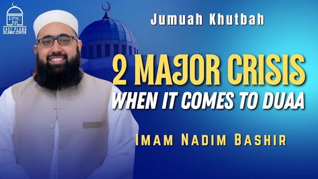 2 Major Crisis When It Comes To Duaa