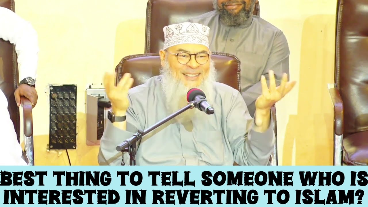 Best thing to tell someone who is interested to revert to Islam 