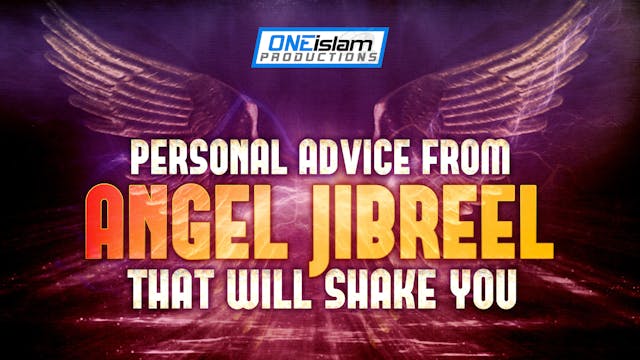 Personal Advice From Angel Jibreel Th...
