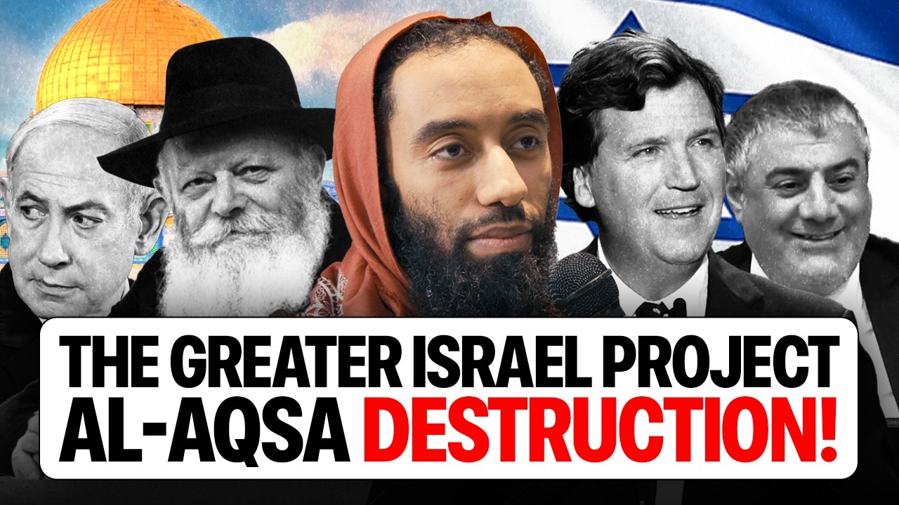 The Greater Israel Project, Al-Aqsa Destruction, Dajjal & Second Coming Of Jesus