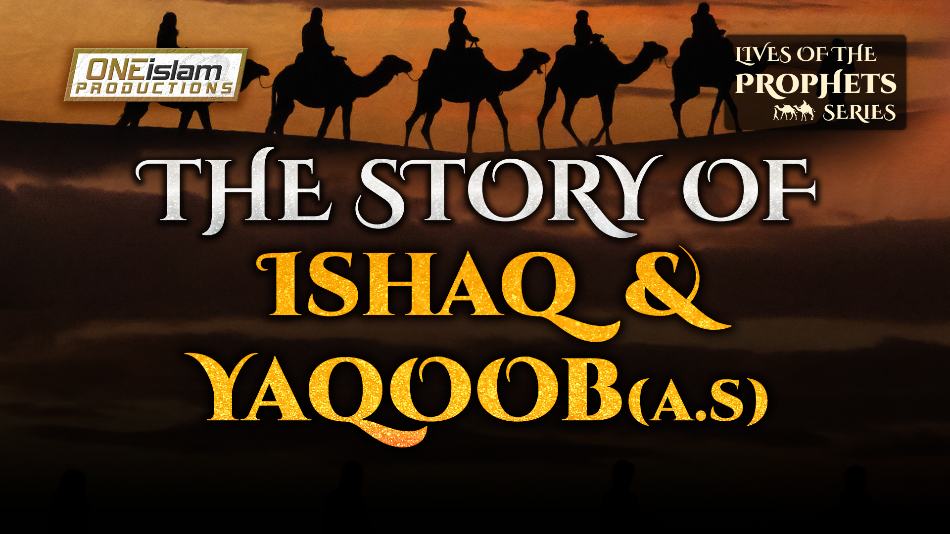 The Story Of Ishaq & Yaqoob (AS) | Season 10