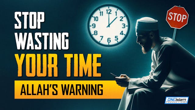 [ALLAH'S WARNING!] STOP WASTING YOUR ...