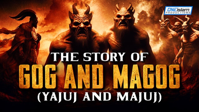 The Story of Gog and Magog (Yajuj and Majuj)