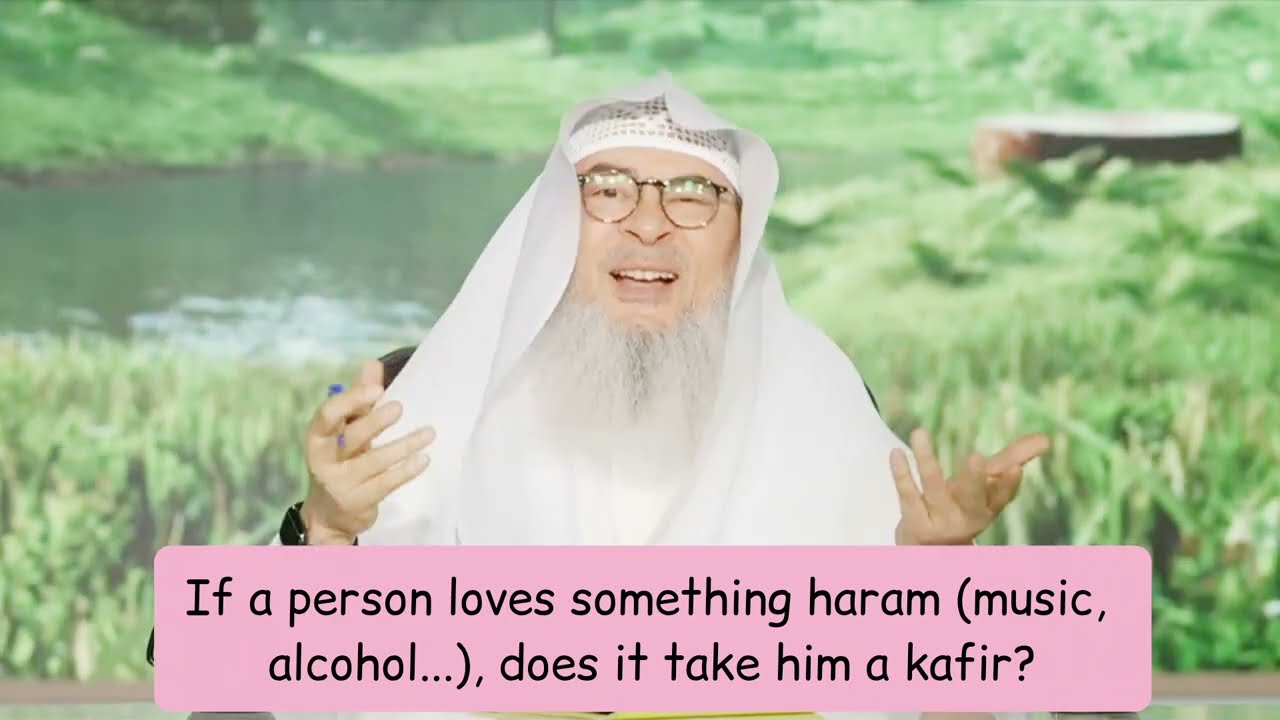 If A Person Loves Something Haram Like Music, Alcohol, Does It Make Him A Kafir?