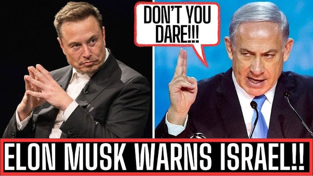 ELON MUSK SLAMS ISRAEL