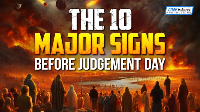 THE 10 MAJOR SIGNS BEFORE JUDGEMENT DAY