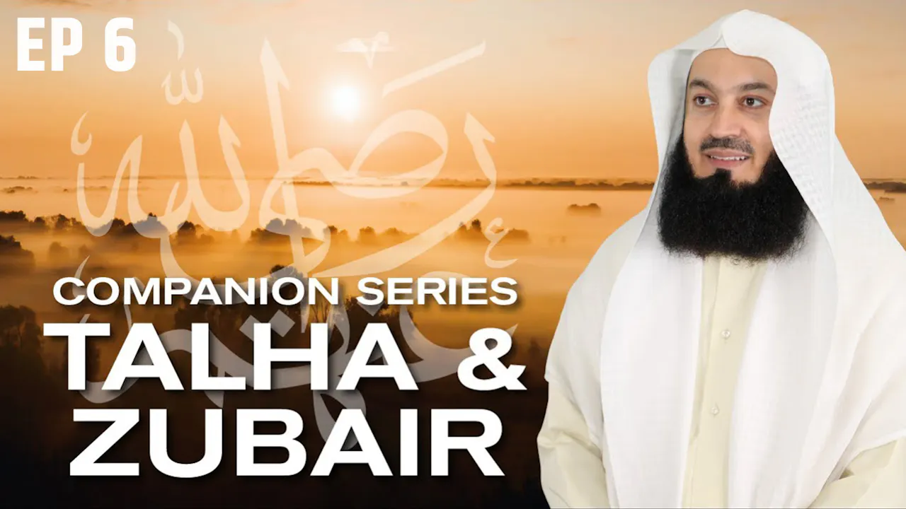 Ep 6 | Who Is Talha And Zubair RA? - Getting To Know The Companions ...