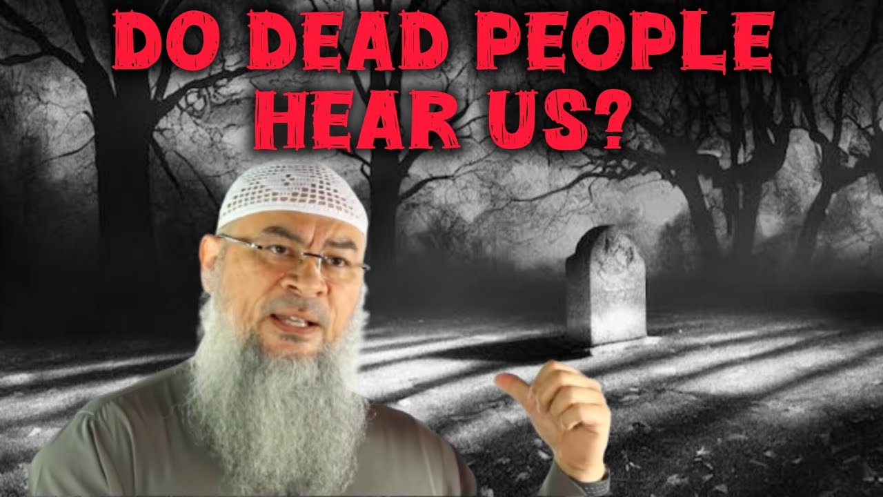 Do dead people hear us Didn’t Prophet speak 2 dead enemies of Islam 