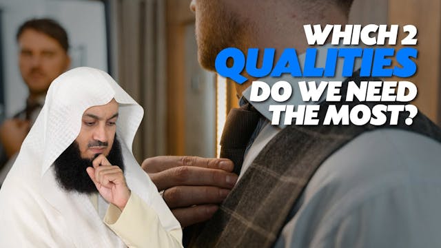 Which 2 Qualities Do We Need The Most...