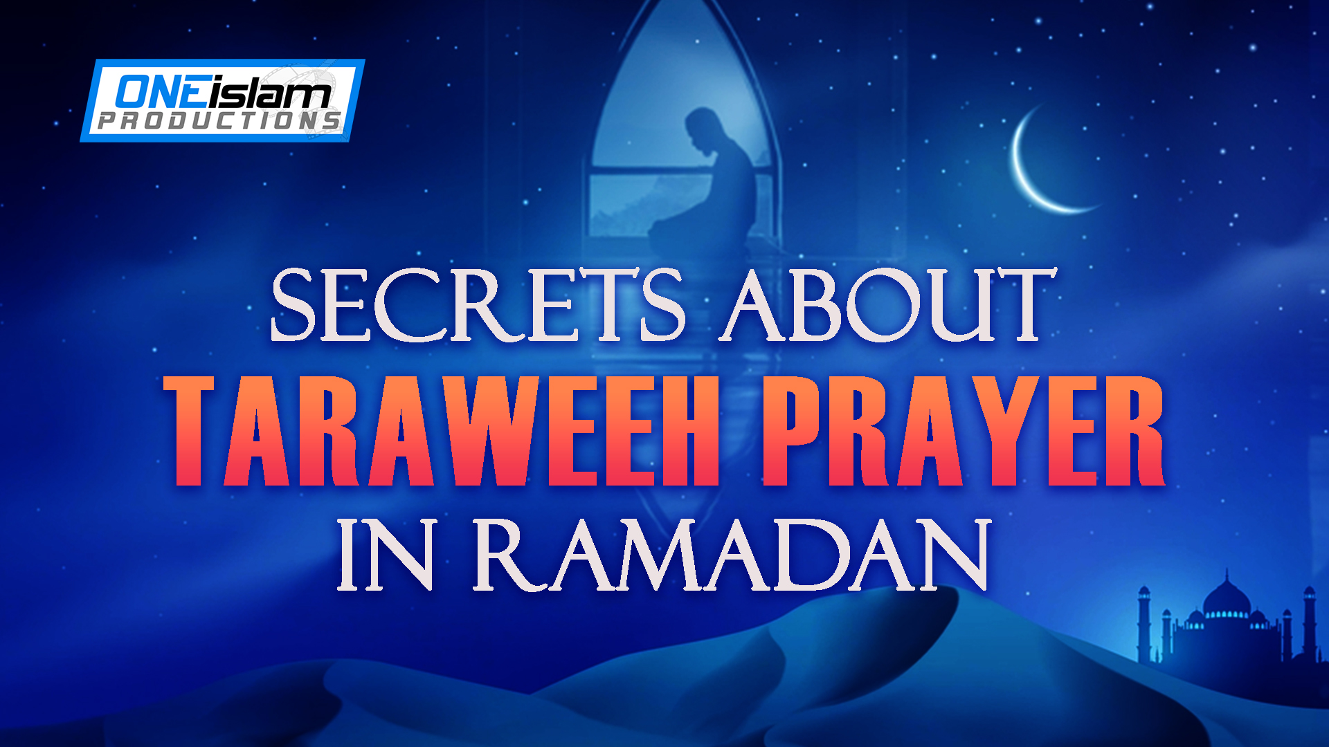 Secrets About Taraweeh Prayer in Ramadan 