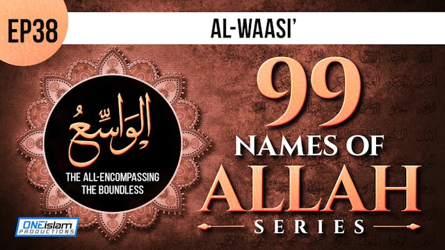 EP 38 | Al-Waasi'