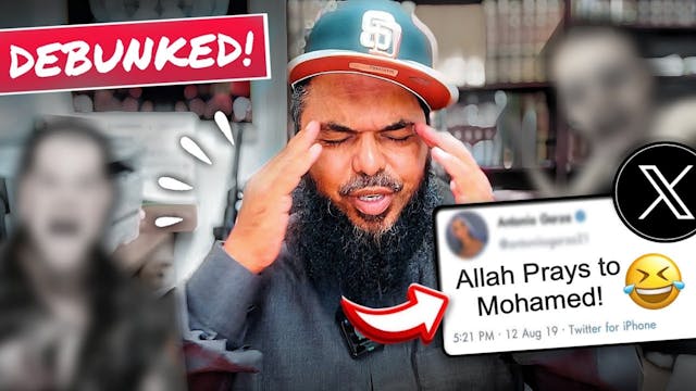 DEBUNKING Allah Prays TO Mohamed in l...