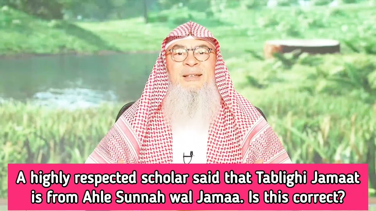 Scholar Said Tablighi Jamat Is From Ahle Sunnah Wal Jamaa, Is This Correct?