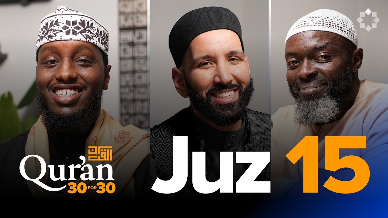 EP15 | Allah's Justice Is Perfect | Juz 15 | Qur'an 30 For 30 S7