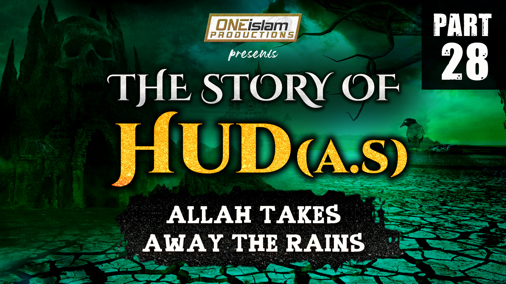 Allah Takes Away The Rains | PART 28