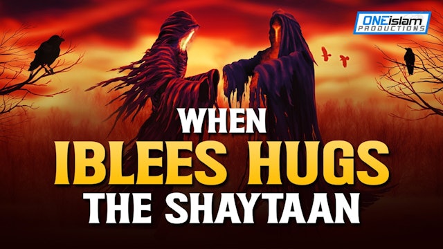 WHEN IBLEES HUGS THE SHAYTAAN