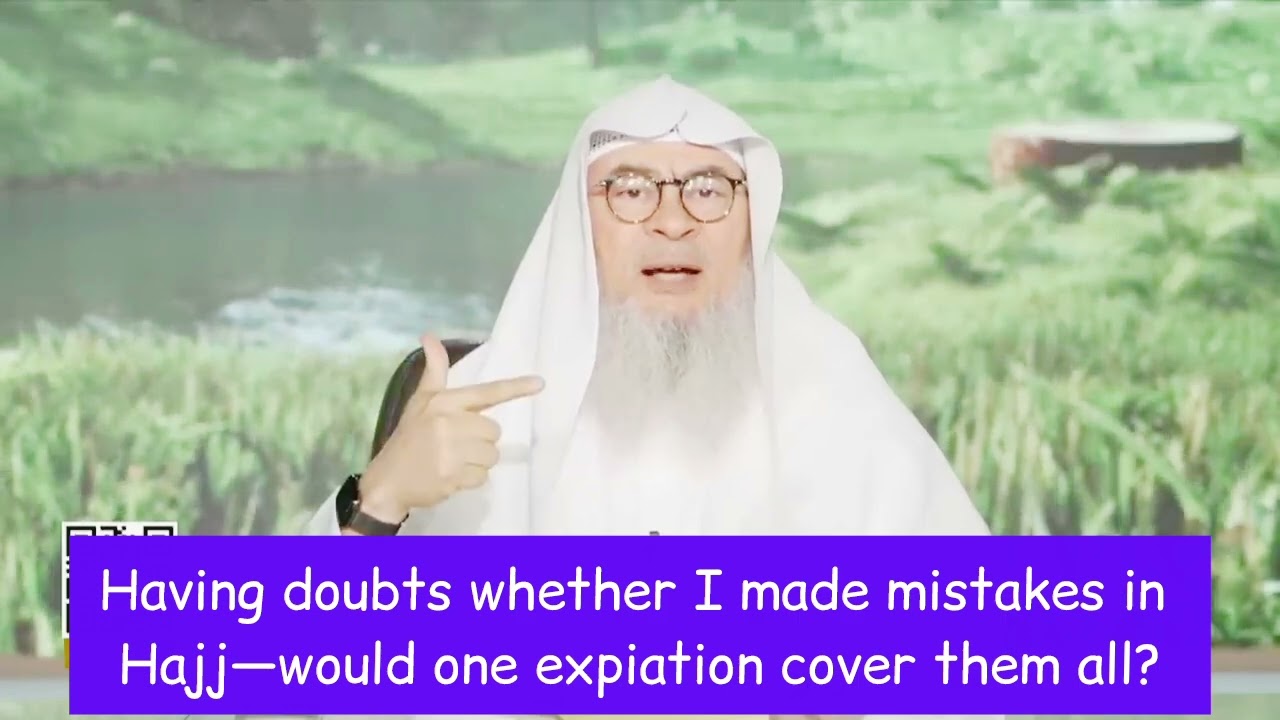 Having doubts whether I made mistake in Hajj, Would one expiation cover all?