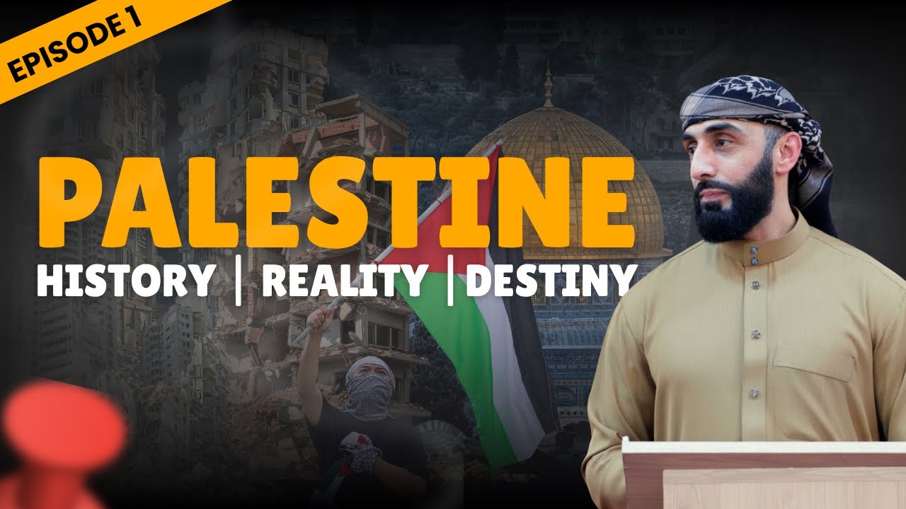 EP1 - Why Al-Sham, Palestine And Jerusalem - Your Guide To The Blessed Land