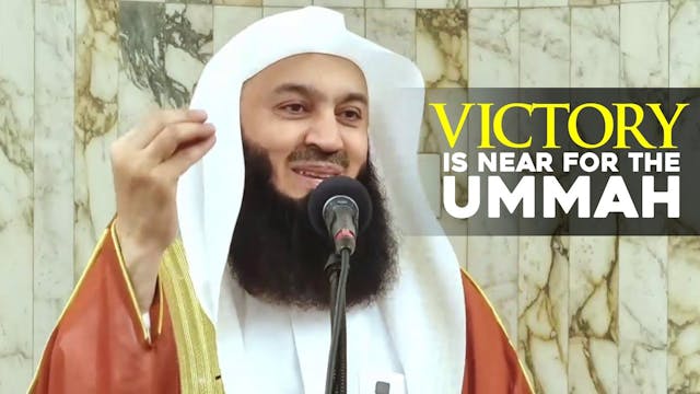 Victory is Near for the Ummah  - Muft...