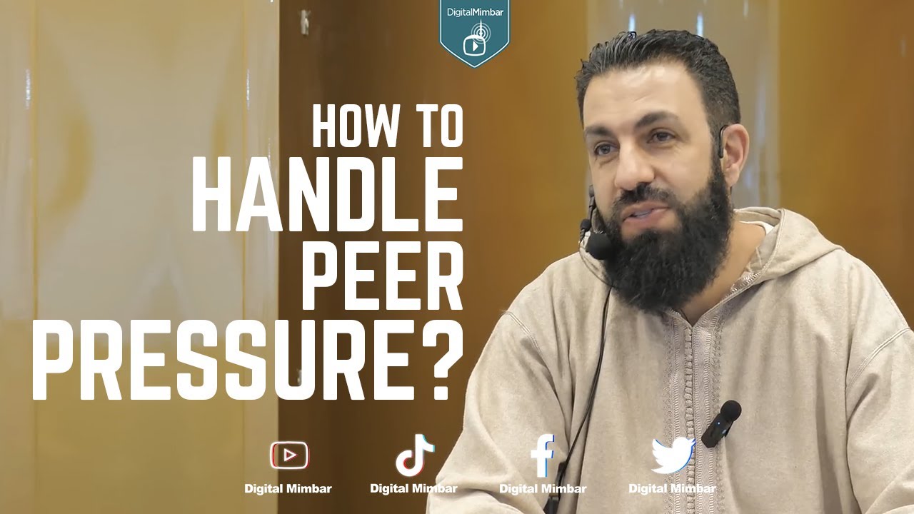 How to Handle Peer Pressure - Belal Assaad