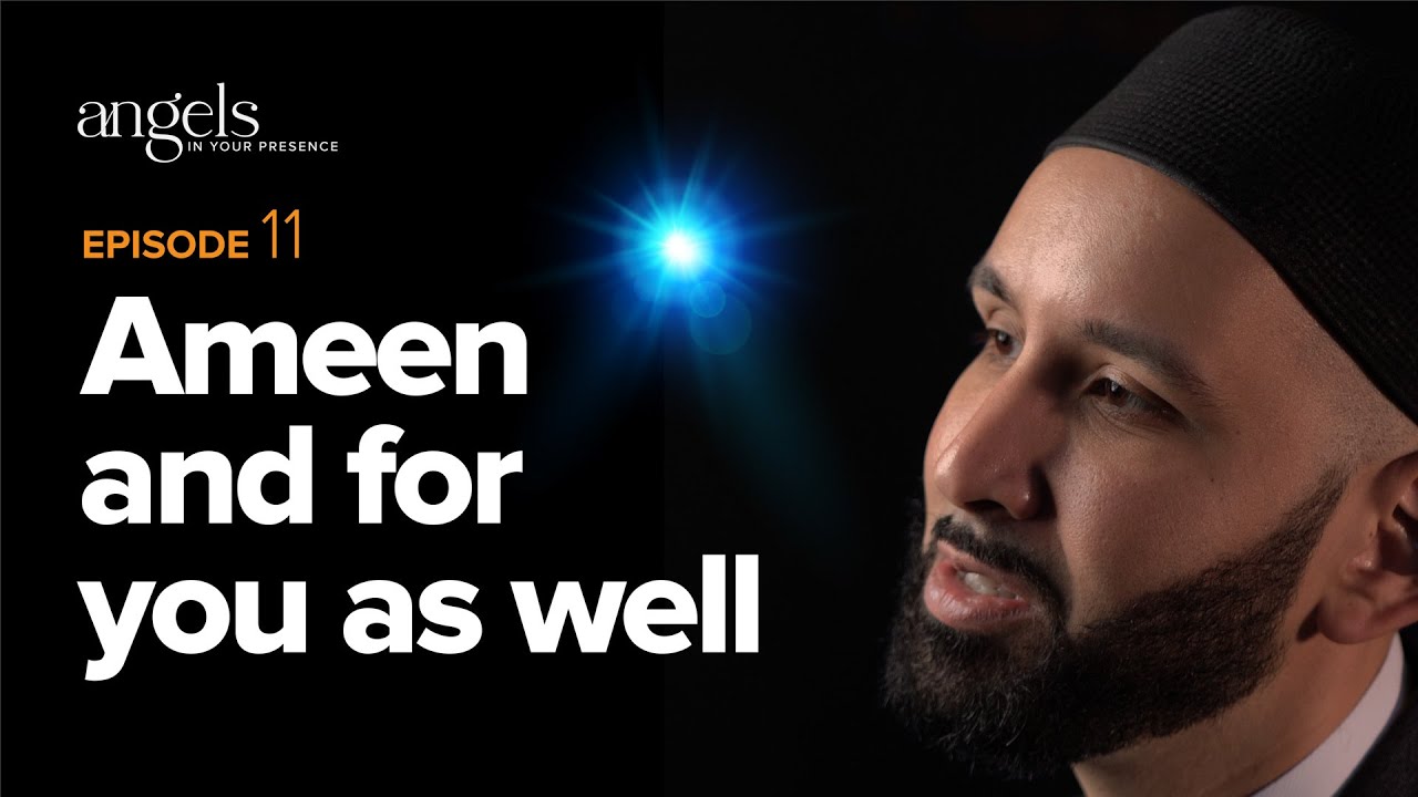 Episode 11 | Ameen and For You As Well 