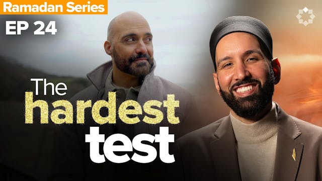 EP24 | The Hardest Thing Allah Asks F...