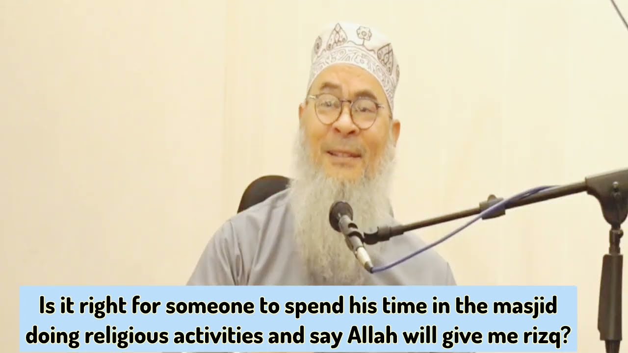 Spending time in masjid doing religious activities & saying Allah will give Rizq