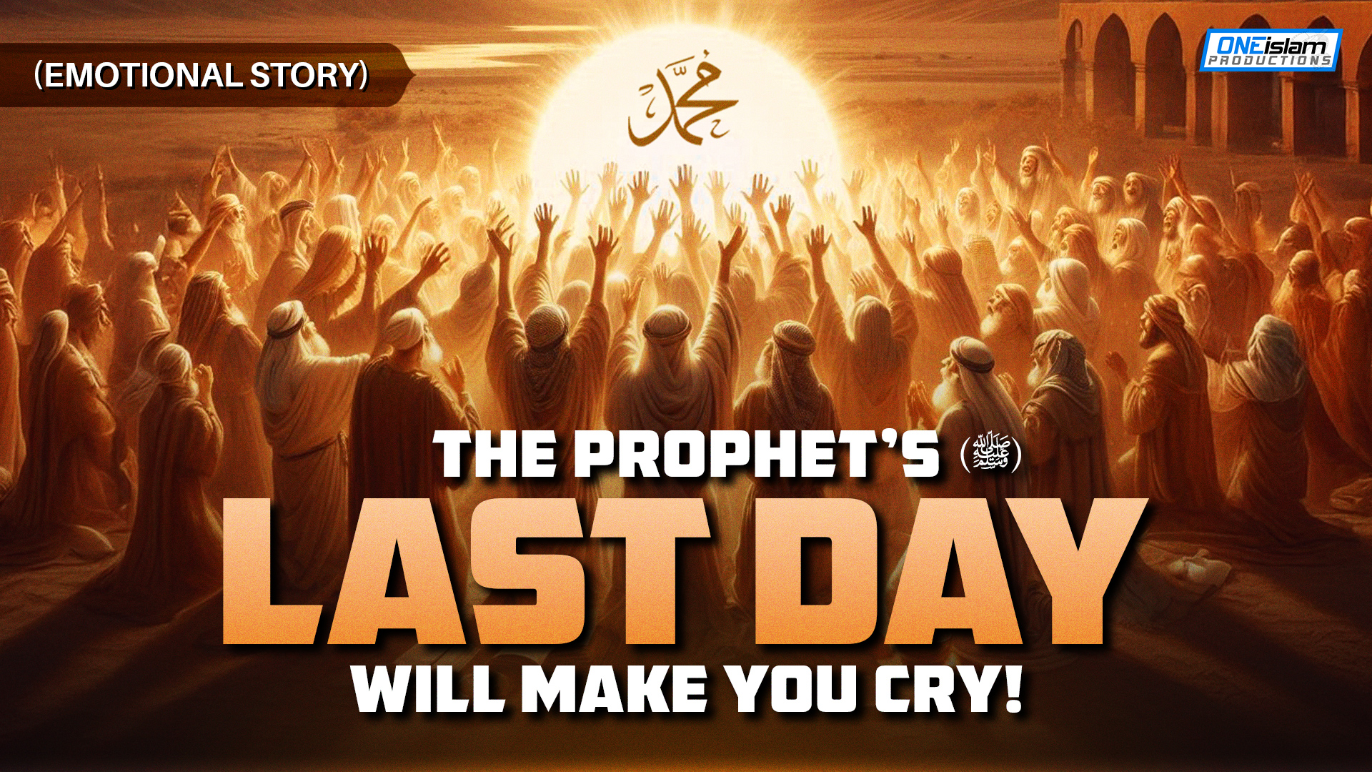 The Prophet's (SAW) Last Day Will Make You Cry! (EMOTIONAL STORY)