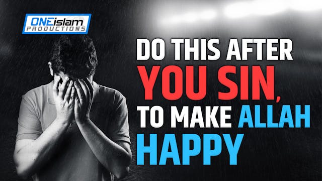 DO THIS AFTER YOU SIN, TO MAKE ALLAH ...