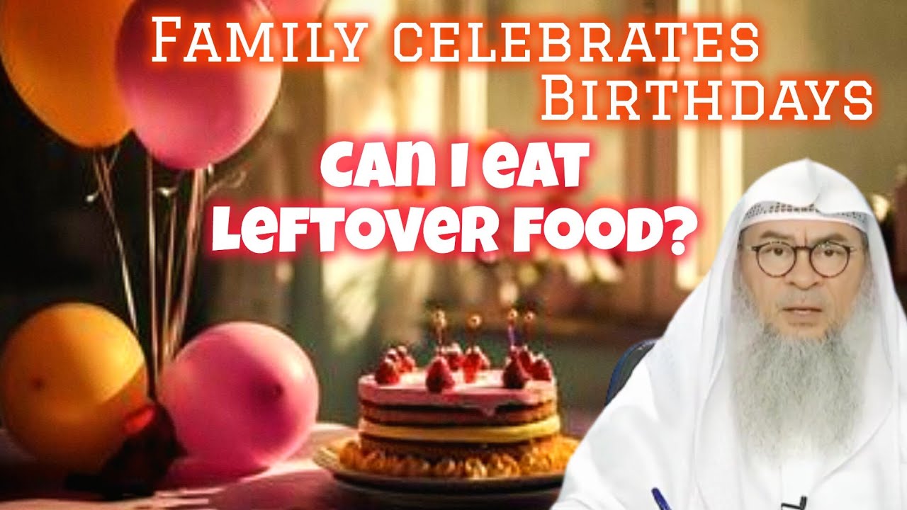 My family celebrates birthdays - can I eat from the leftover food 