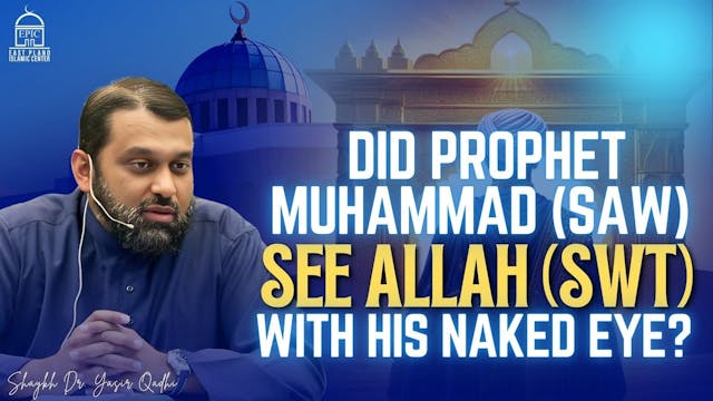 Did Prophet (SAW) See Allah (SWT) Wit...
