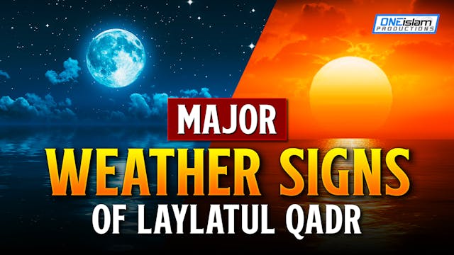 MAJOR WEATHER SIGNS OF LAYLATUL QADR