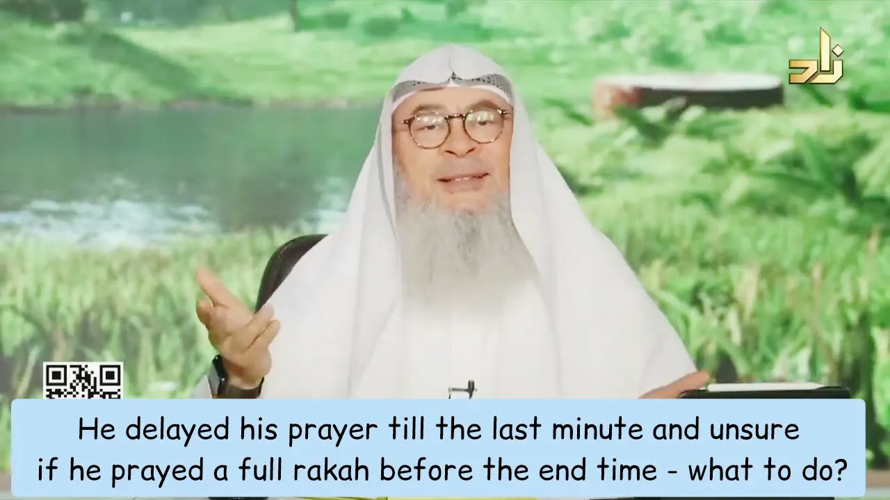 He Delayed Prayer Till Last Minute & If He Prayed One Rakah Before End ...