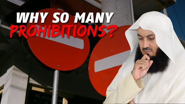 Why So Many Prohibitions - Mufti Menk