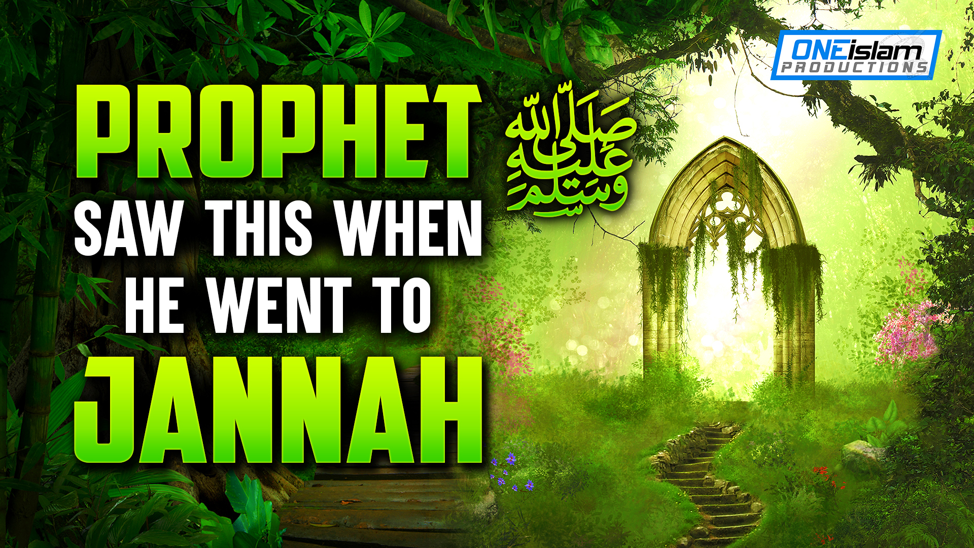 PROPHET ﷺ SAW THIS WHEN HE WENT TO JANNAH 