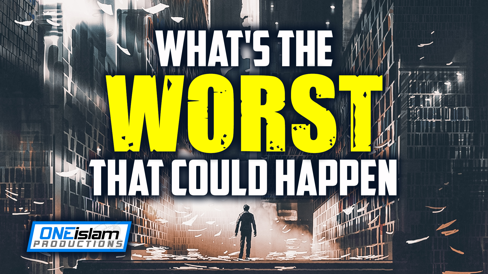 WHAT'S THE WORST THAT COULD HAPPEN