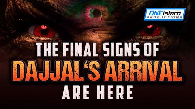 THE FINAL SIGNS OF DAJJALS ARRIVAL AR...