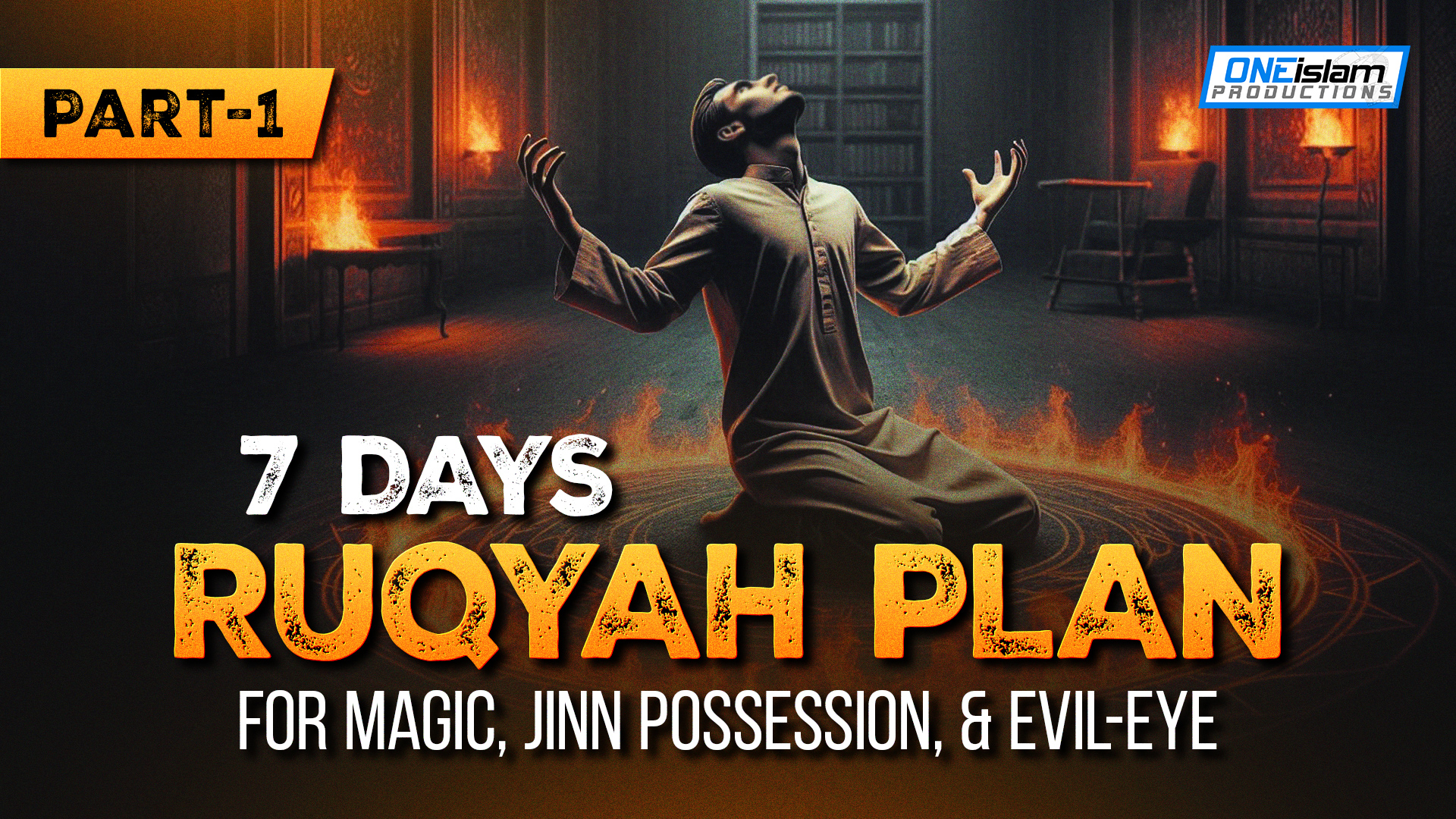7 Days Ruqyah Plan For Magic, Jinn Possession & Evil-Eye (Part-I)
