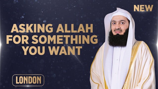 Asking Allah For Something You Want